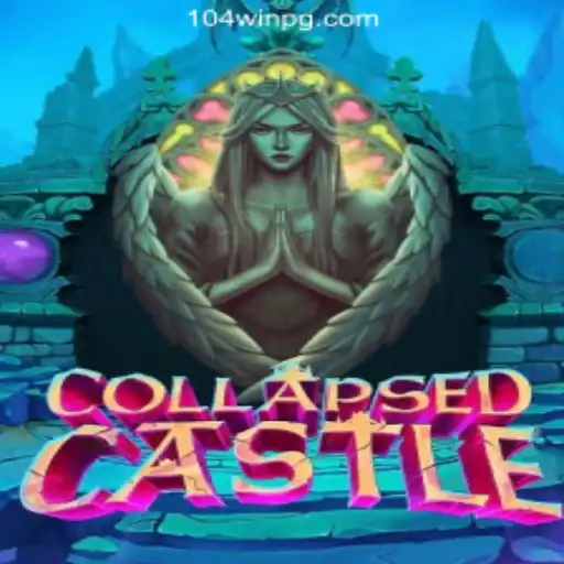 Exploring CollapsedCastle: A Mesmerizing New Adventure from 104Win.com Oficial Slots Brasil