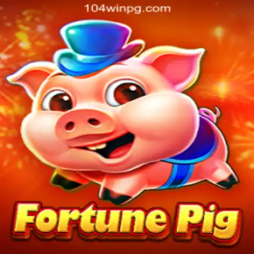 Discover the Exciting World of FortunePig on 104Win.com
