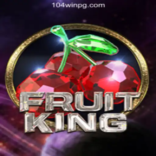 Unveiling FruitKing: The Reign of Slots with 104Win.com Oficial Slots Brasil