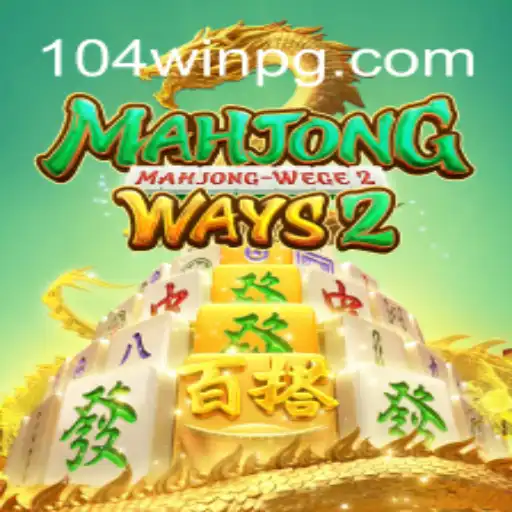 Discover the Excitement of MahjongWays2 at 104Win.com Oficial Slots Brasil #1