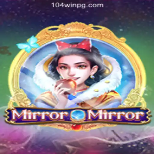 MirrorMirror: The Enchanting World of Slot Gaming with 104Win.com Oficial Slots Brasil #1